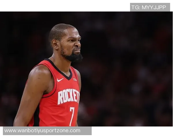 隆多赞KD能力出众火箭队员优秀但推进能力各异